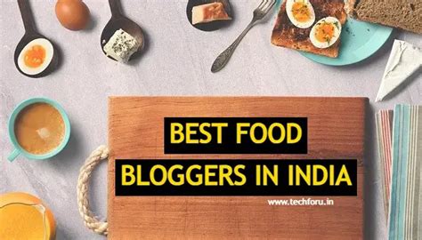 7 Best Food Bloggers In India 2023