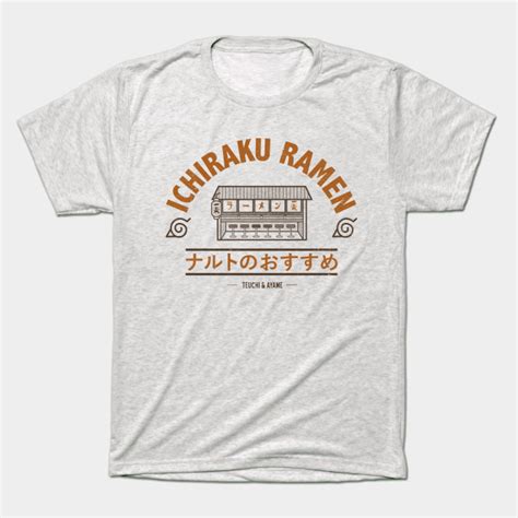 Ichirakus Ramen T Shirt Ichirakus Ramen T Shirt