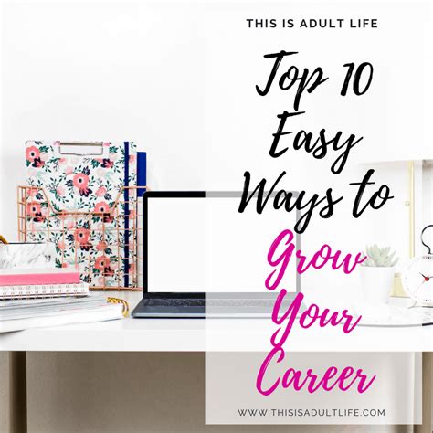 Top Easy Ways To Grow Your Career This Is Adult Life