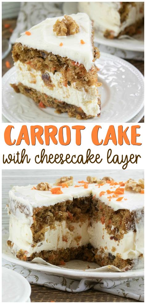 Carrot Cake With A Cheesecake Middle Layer Delicious And Easy Easter Dessert Treat Idea To