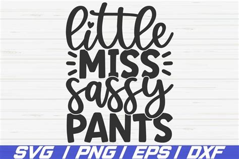 Little Miss Sassy Pants Svg Cut File Cricut Sassy Svg
