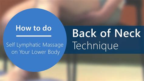 lymphatic self massage step 4 back of the neck technique [part 6 of 20] youtube