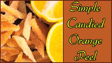 Simple Candied Orange Peel Hallmark Times