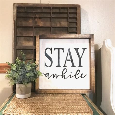 Stay Awhile Wood Sign Farmhouse Sign Rustic Home Decor Etsy