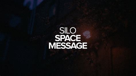 Silo Space Message Youtube