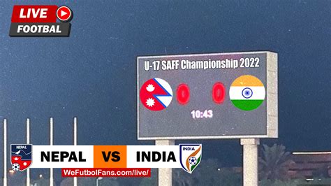 Nepal Vs India Final Live Streaming U 17 Saff Championship