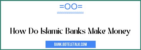 How Do Islamic Banks Make Money Bank Info