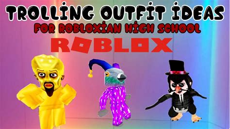 3 Trolling Outfit Ideas For Robloxian High School Tutorial ROBLOX