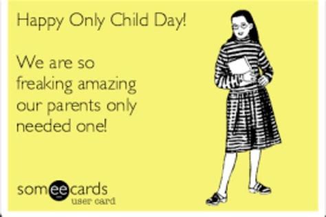 Pin By Mitzi Corrill On Having A Son Only Child Day Only Child