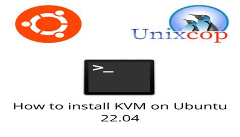 How To Install KVM On Ubuntu 22 04
