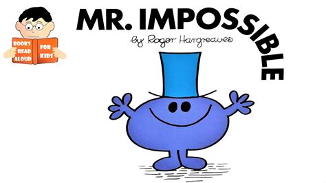 Story Time Mr Impossible Mr Men Read Aloud By Books Read Aloud For