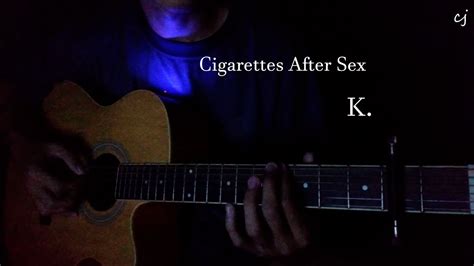 Cigarettes After Sex K GUITAR FINGERSTYLE COVER YouTube