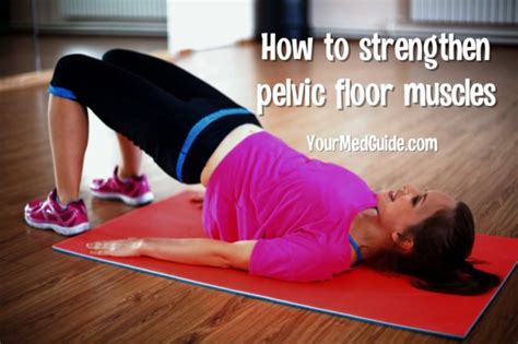 How To Strengthen Pelvic Floor Muscles 101 Your Med Guide