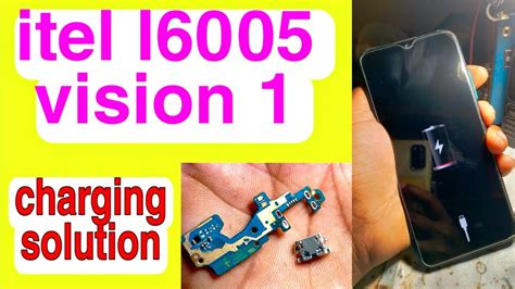 Itel L6005 Vision1charging Solution Itel Vision1plus Charging Itel