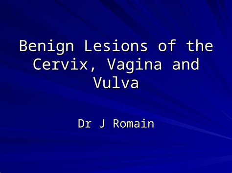 benign lesions of the cervix vagina and vulva [download ppt powerpoint]