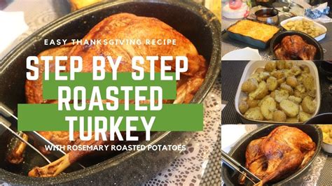 Easy Thanksgiving Turkey Recipe Juicy Turkey Recipe Roasted Rosemary Potatoes Youtube