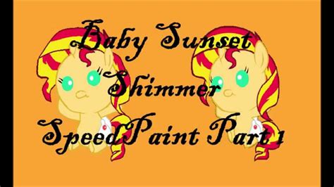 Mlp Baby Sunset Shimmer Speedpaint Part 1 Youtube