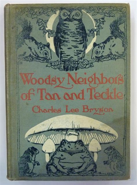 Woodsy Neighbors Of Tan And Teckle By Charles Lee Bryson Hardback
