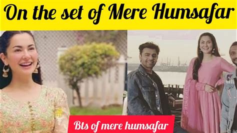 Mere Humsafar Bts On The Set Hania Amir Farhan Saeed Youtube