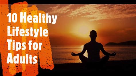 10 Healthy Lifestyle Tips For Adults Youtube