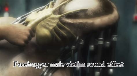 Facehugger Male Victim Sound Effect Youtube