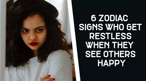 6 Zodiac Signs Who Get Restless When They See Others Happy Lifestyle Times Of India Videos