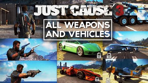 Just Cause 3 All Weaponsspecialsvehiclesplanes Showcase Only