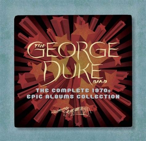The Complete 1970s Epic Albums Collection George Duke Songs