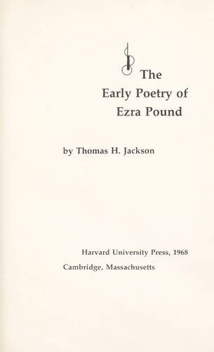 The Early Poetry Of Ezra Pound By Jackson Thomas H Open Library