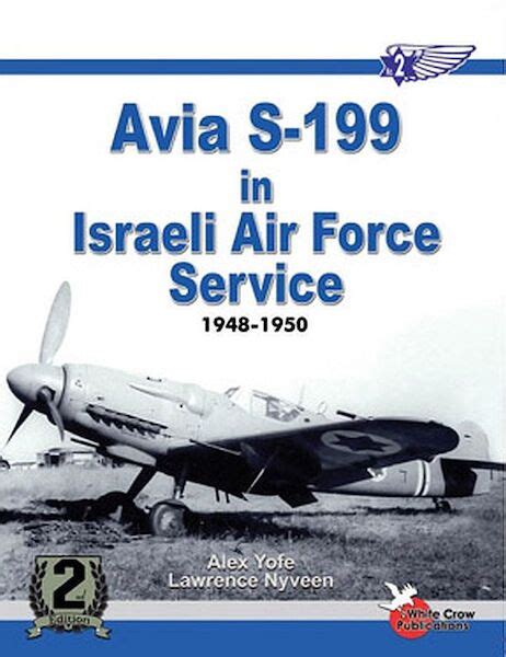Avia S199 In The Israeli Air Force Service 1948 1950 2nd Revised