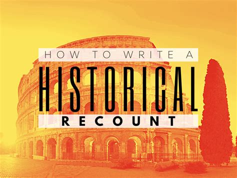 How To Write A Historical Recount Text A Complete Guide