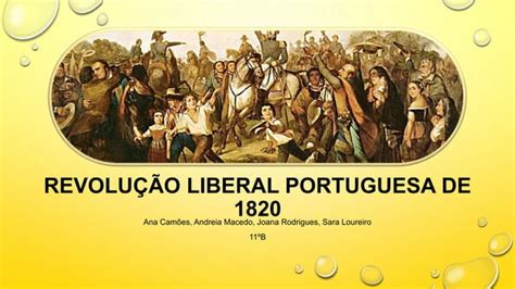 Revolução Liberal Portuguesa De 1820 E Suas Consequências Ppt