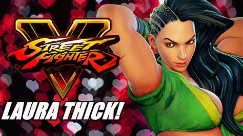 laura thick af street fighter v gameplay story mode youtube