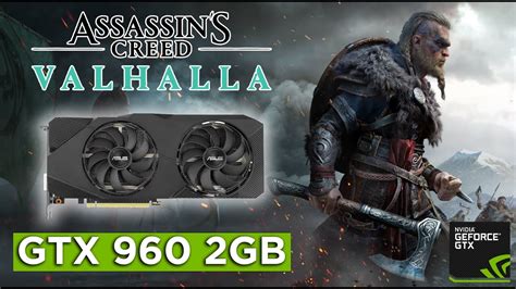 Assassin S Creed Valhalla GTX 960 2 GB 1080p YouTube