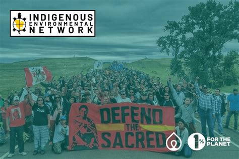 Meet Indigenous Environmental Network Blogs Climate People