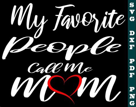 My Favorite People Call Me Mom Svg T Formom Svg Mom Etsy