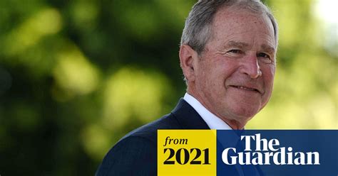 George W Bush On Trumps Republicans ‘isolationist Protectionist