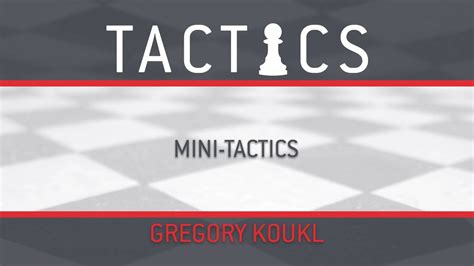 Tactics Session 8 Mini Tactics Masterlectures