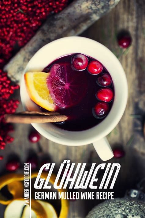 this german mulled wine recipe gluhwein is a perfect drink to serve during the festive season