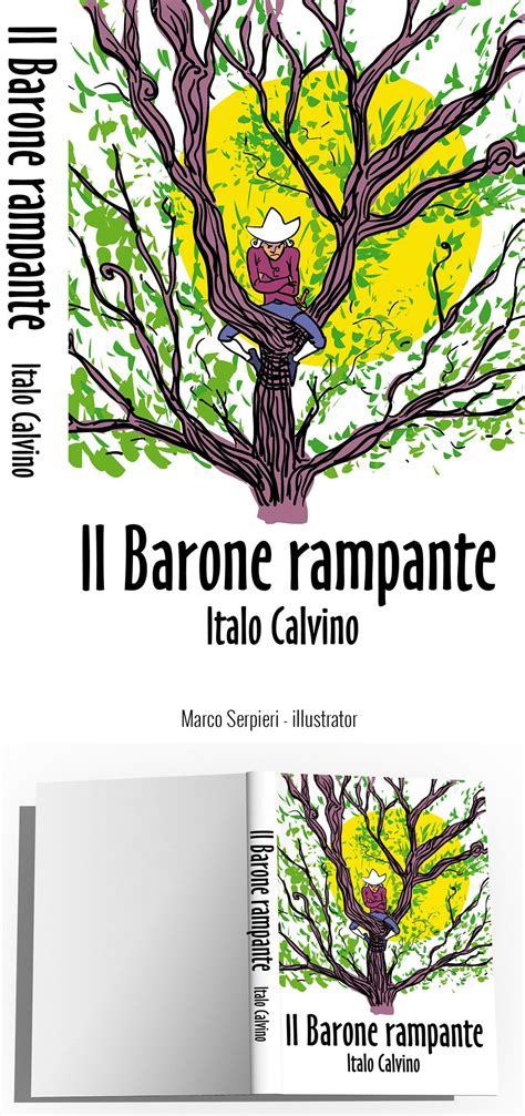 Il Barone Rampante Italo Calvino Barone Serpieri Inspirational
