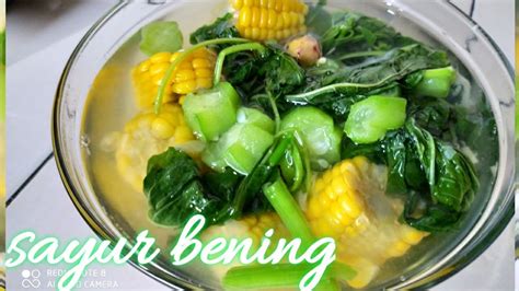 1 ikat bayam 2 buah wortel 1 buah jagung manis 1 buah tomat 3 siung bawang. SAYUR UNTUK BUKA PUASA. Sayur bening bayam gambas jagung ...