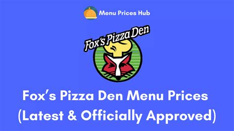 Foxs Pizza Den Menu Prices Updated July