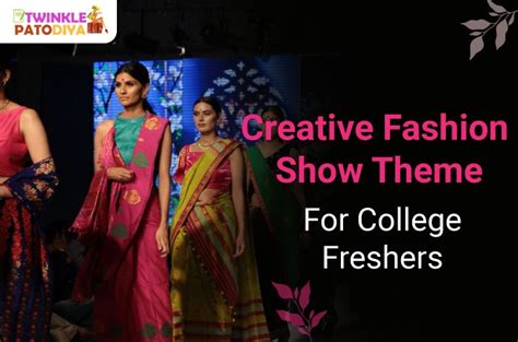 Creative Fashion Show Themes For College Freshers Party Online