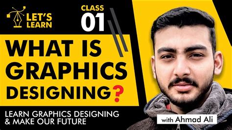 What Is Graphics Designing How To Make Money With Us Ahmad