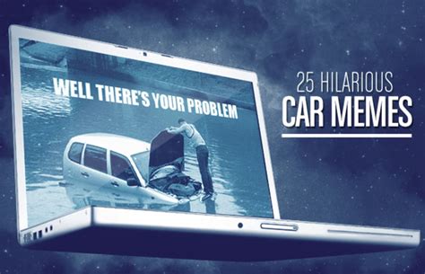 25 Hilarious Car Memes | Complex