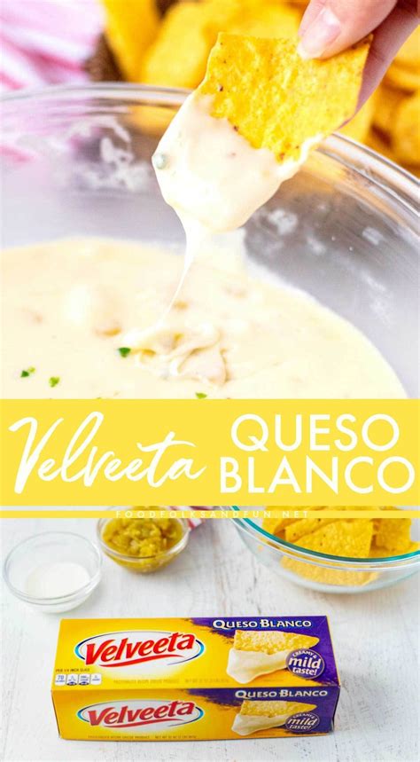Best Ever Velveeta Queso Blanco Dip Velveeta Queso Food Queso