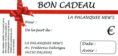 Les dates de validité seront indiquées sous chaque bon d'achat. Bon d'Achat PALANQUEE NEW'S