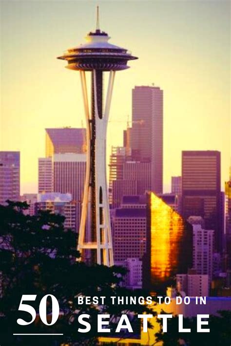 Seattle Bucket List Top 50 Things You Must Do In The Emerald City