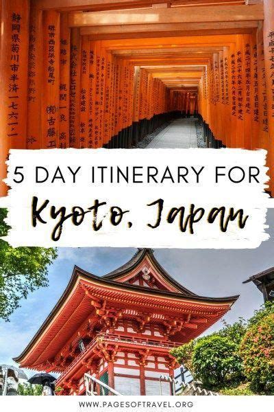 A Complete Kyoto Itinerary For 5 Days In Kyoto Japan Kyoto Itinerary