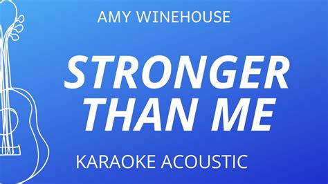 Stronger Than Me Amy Winehouse Karaoke Acoustic Guitar Youtube
